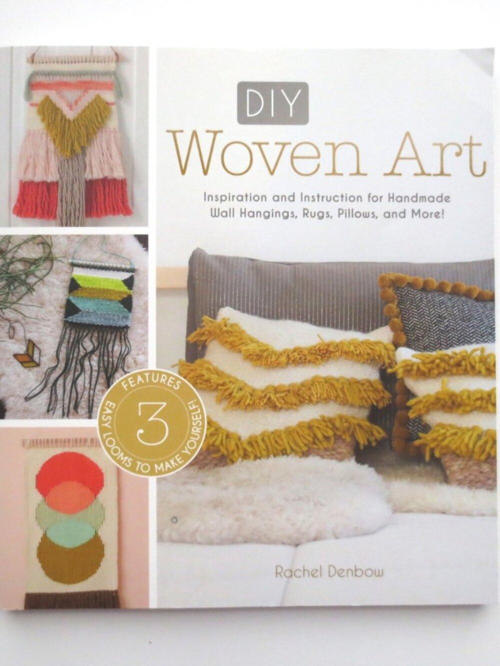 DIY Woven Art Book on Making Crafting Weaving Wall Hangings, Rugs, Pillows
